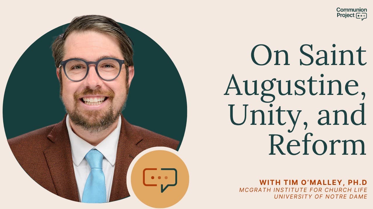 Dr. Tim O'Malley On Saint Augustine, Unity, and Reform